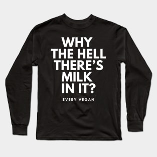 Vegan relatable quote Long Sleeve T-Shirt